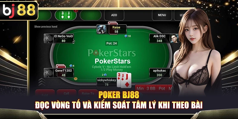 Poker BJ88 – Đọc Vòng Tố Và Kiểm Soát Tâm Lý 1 Poker BJ88 – Đọc Vòng Tố Và Kiểm Soát Tâm Lý