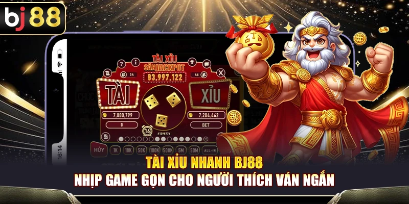 Tài Xỉu Nhanh BJ88 – Nhịp Game Gọn Cho Người Thích Ván Ngắn