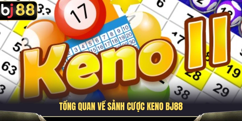 Keno BJ88 – Cách Chọn Số Và Theo Dõi Kết Quả Trong Game 2 Khám phá những đặc điểm nổi bật của Keno BJ88