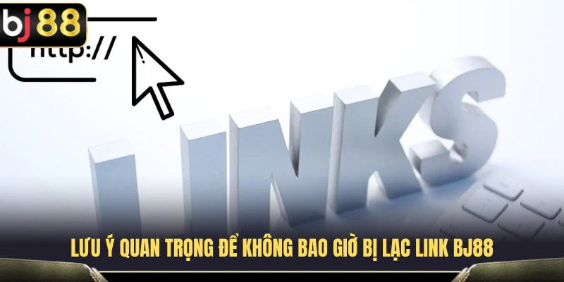 Link BJ88 Mới Nhất – Cách Vào Đúng Trang Không Bị Lạc Link 4 Mẹo nhận biết và lưu trữ địa chỉ chính thức