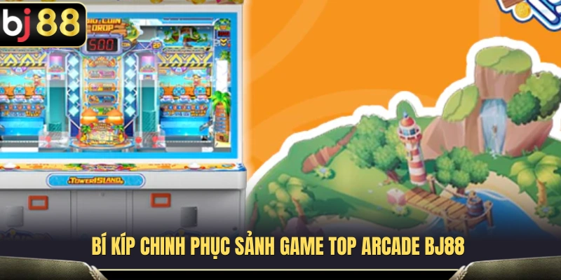 Top Arcade BJ88 Nên Thử Khi Muốn Đổi Gió Ngoài Slot Và Casino 4 Mẹo hữu ích giúp làm quen với các tựa game Arcade BJ88